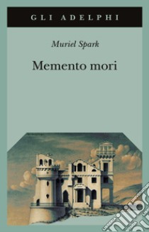 Memento mori libro di Spark Muriel