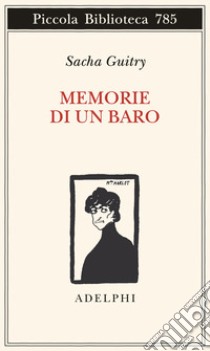 Memorie di un baro libro di Guitry Sacha