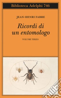 Ricordi di un entomologo. Vol. 3 libro di Fabre Jean-Henri