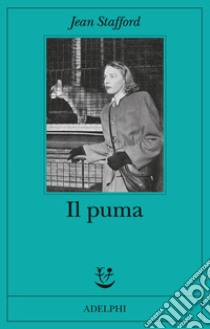 Il puma libro di Stafford Jean