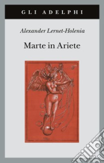 Marte in ariete libro di Lernet-Holenia Alexander