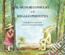 Il signor coniglio e il regalo perfetto. Ediz. a colori libro di Zolotow Charlotte