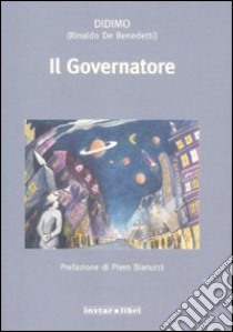 Il governatore libro di De Benedetti Rinaldo