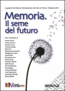 Memoria. Il seme del futuro libro di Pautasso M. (cur.); Gregorio A. (cur.)