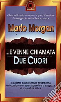 E venne chiamata Due Cuori libro di Morgan Marlo