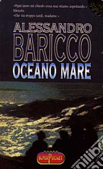 Oceano mare libro di Baricco Alessandro