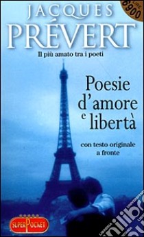 Poesie d'amore e libertà libro di Prévert Jacques