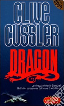 Dragon libro di Cussler Clive