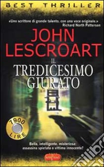 Il tredicesimo giurato libro di Lescroart John T.