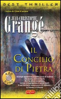 Il concilio di pietra libro di Grangé Jean-Christophe