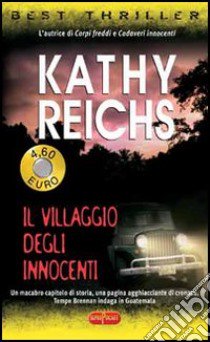 Il villaggio degli innocenti libro di Reichs Kathy