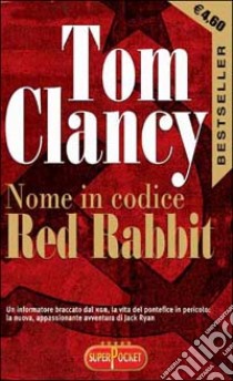 Nome in codice Red Rabbit libro di Clancy Tom