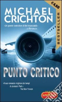 Punto critico libro di Crichton Michael