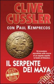 Il serpente dei Maya libro di Cussler Clive - Kemprecos Paul