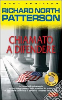 Chiamato a difendere libro di Patterson Richard N.