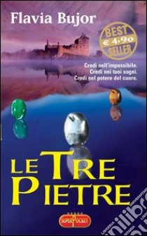 Le tre pietre libro di Bujor Flavia