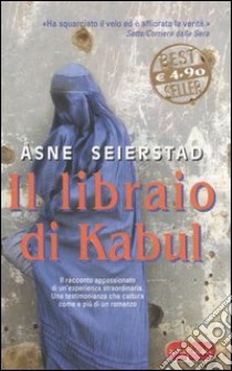 Il libraio di Kabul libro di Seierstad Åsne