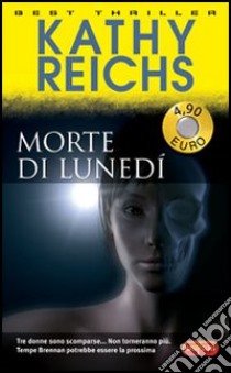 Morte di lunedì libro di Reichs Kathy