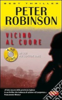 Vicino al cuore libro di Robinson Peter