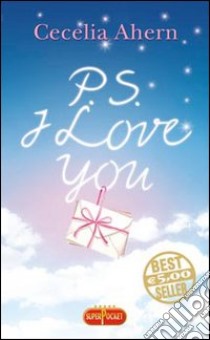 P.S. I love you libro di Ahern Cecelia