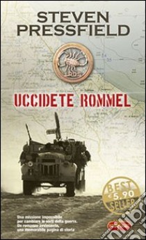 Uccidete Rommel libro di Pressfield Steven
