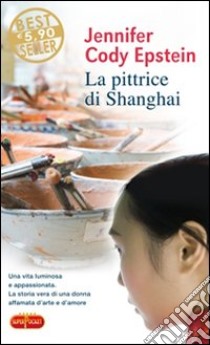 La Pittrice di Shanghai libro di Epstein Jennifer C.