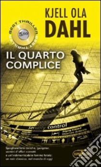 Il quarto complice libro di Dahl Kjell O.