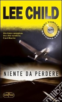 Niente da perdere libro di Child Lee