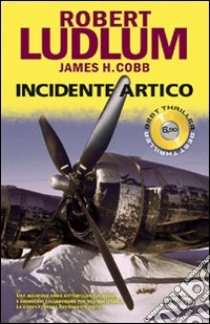 Incidente artico libro di Ludlum Robert - Cobb James H.