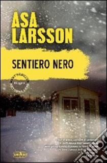 Sentiero nero libro di Larsson Åsa