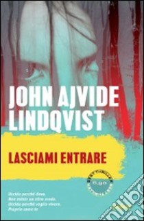 Lasciami entrare libro di Lindqvist John A.