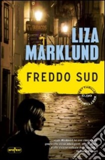 Freddo sud libro di Marklund Liza