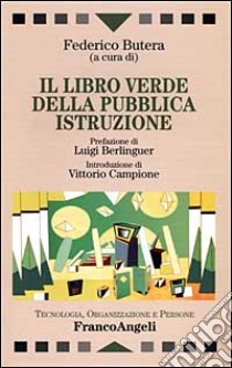 Il libro verde della pubblica istruzione libro di Butera F. (cur.)