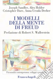 I modelli della mente di Freud libro di Sandler Joseph; Holder Alex; Dare Christopher