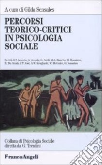 Percorsi teorico-critici in psicologia sociale libro di Sensales G. (cur.)