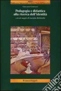 Pedagogia e didattica alla ricerca dell'identità libro di Genovesi Giovanni