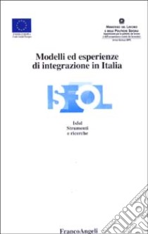 Modelli ed esperienze di integrazione in Italia libro di Alviti A. (cur.); Errigo A. (cur.)