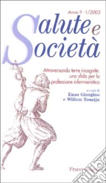 Attraversando terre incognite: una sfida per la professione infermieristica libro di Giorgino E. (cur.); Tousijn W. (cur.)