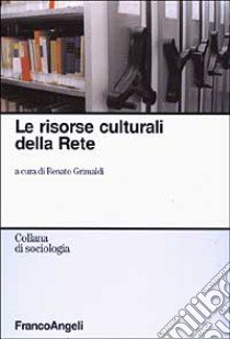 Le risorse culturali della rete libro di Grimaldi R. (cur.)