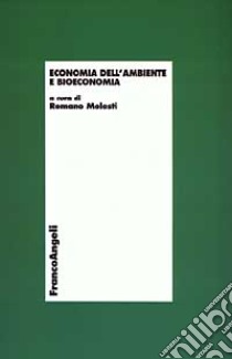 Economia dell'ambiente e bioeconomia libro di Molesti R. (cur.)