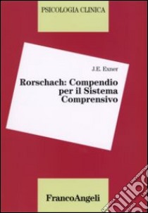 Rorschach: compendio per il sistema comprensivo libro di Exner John E.