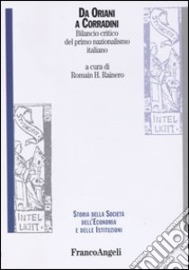 Da Oriani a Corradini. Bilancio critico del primo nazionalismo italiano libro di Rainero Romain H.