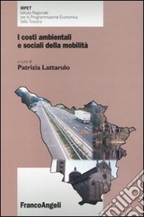 I costi ambientali e sociali della mobilità libro di Lattarulo P. (cur.)