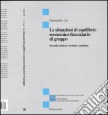 Le situazioni di equilibrio economico-finanziario di gruppo libro di Lai Alessandro