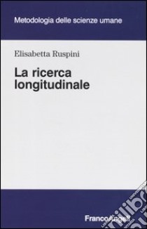 La ricerca longitudinale libro di Ruspini Elisabetta