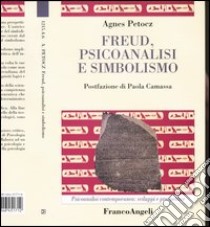 Freud, psicoanalisi e simbolismo libro di Petocz Agnes