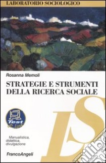 Strategie e strumenti della ricerca sociale libro di Memoli Rosanna