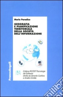 Geografia e pianificazione territoriale della società dell'informazione libro di Paradiso Maria