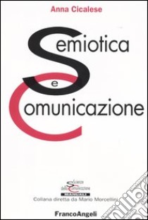 Semiotica e comunicazione libro di Cicalese Anna