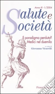 Il paradigma perduto? Medici nel duemila libro di Vicarelli G. (cur.)